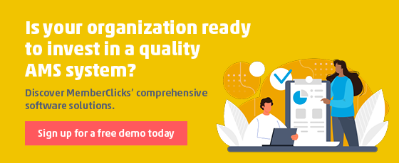 Is your organization ready for a quality AMS system? Contact MemberClicks today!
