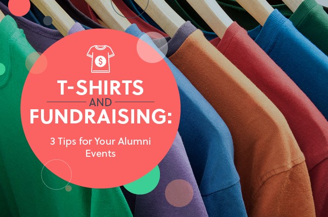 Try T-shirt Fundraising at Your Next Alumni Event | MemberClicks