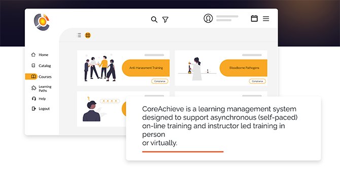 CoreAchieve is learning management software that provides a lot of flexibility for organizations and their educational programs.